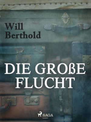 Die groÃe Flucht (E-bog)